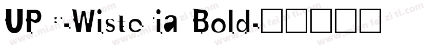 UPC-Wisteria Bold字体转换